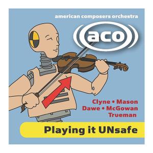American Composers Ensemble – Playing it unsafe